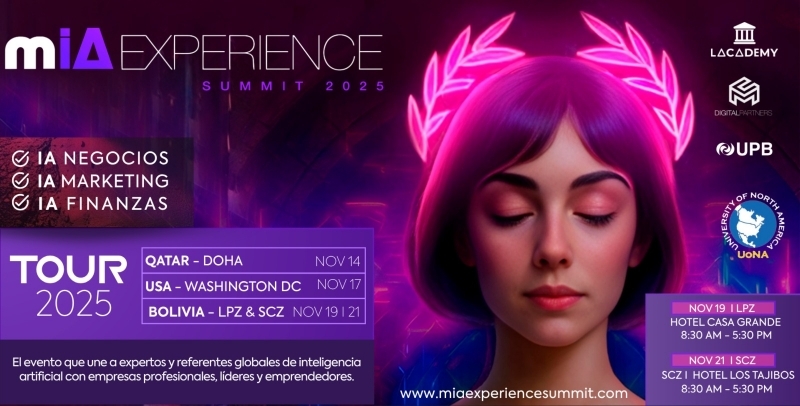 MÍA Experience Summit Tour 2025 llega a Bolivia con expertos en IA MÍA Experience Summit Tour 2025 llega a Bolivia con expertos en IA